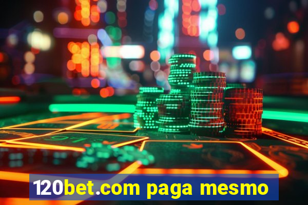 120bet.com paga mesmo